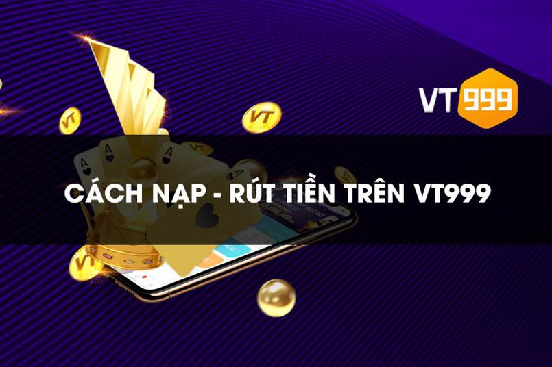 rut tien vt999 Hướng dẫn rút tiền VT999 về ví điện tử
